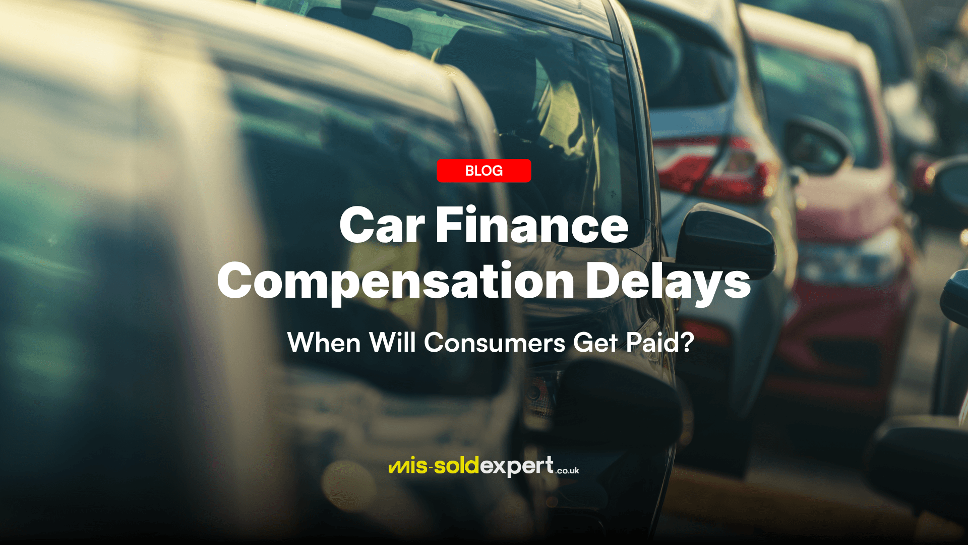 Car Finance Compensation Delays: When Will Consumers Get Paid? - Mis-Sold Expert